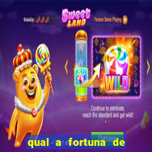 qual a fortuna de guilherme raya